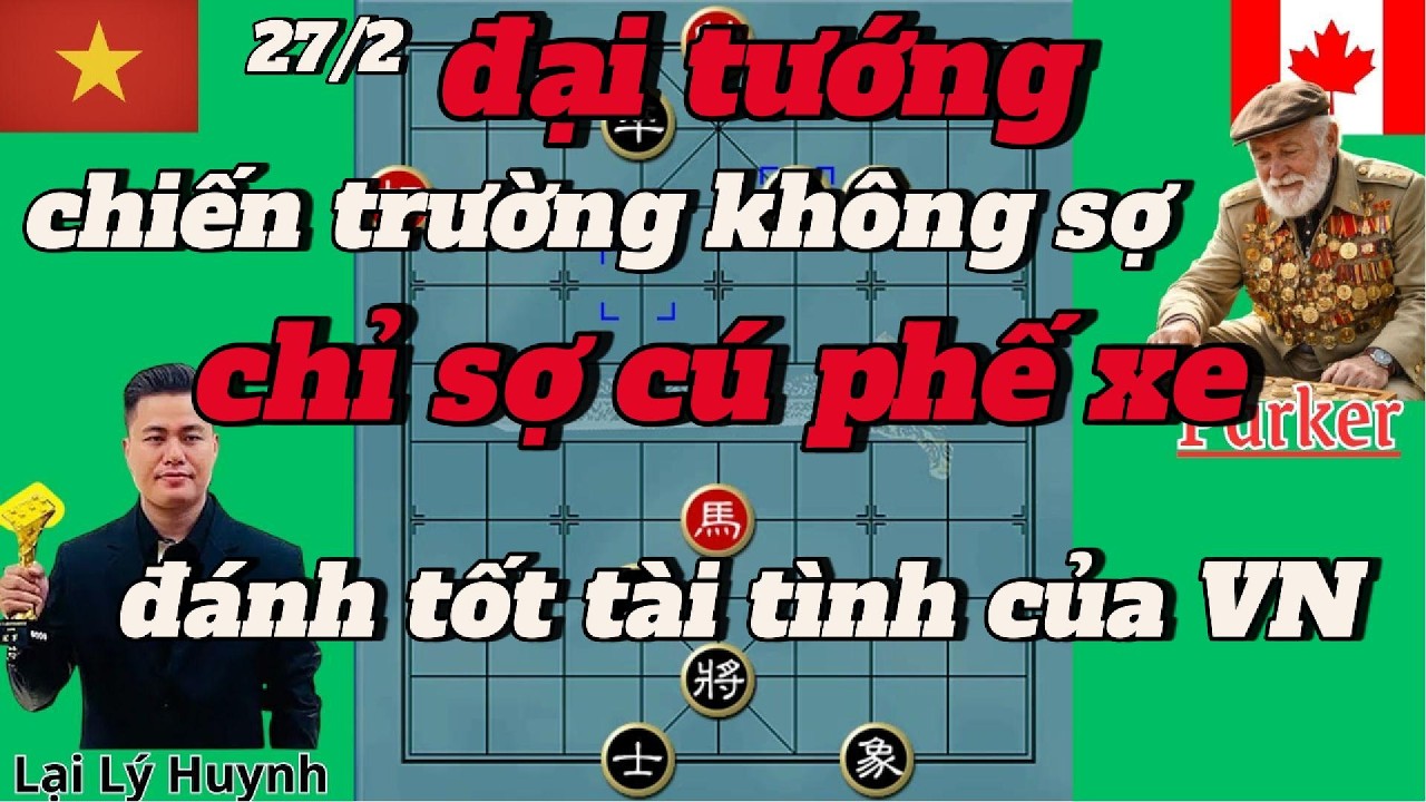 Đại Tướng chiến trường không sợ ,chỉ sợ cú phế xe đánh tốt tài tình của số 1 VN