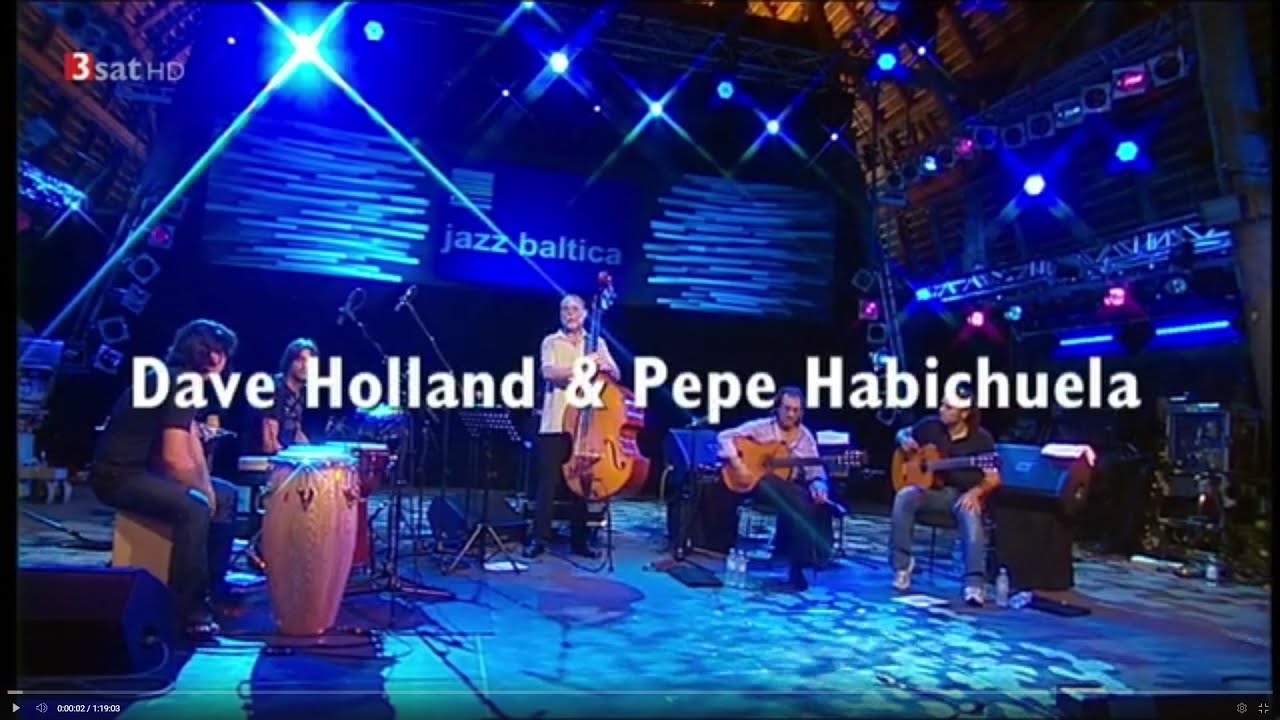 Dave Holland & Pepe Habichuela - JazzBaltica 2010