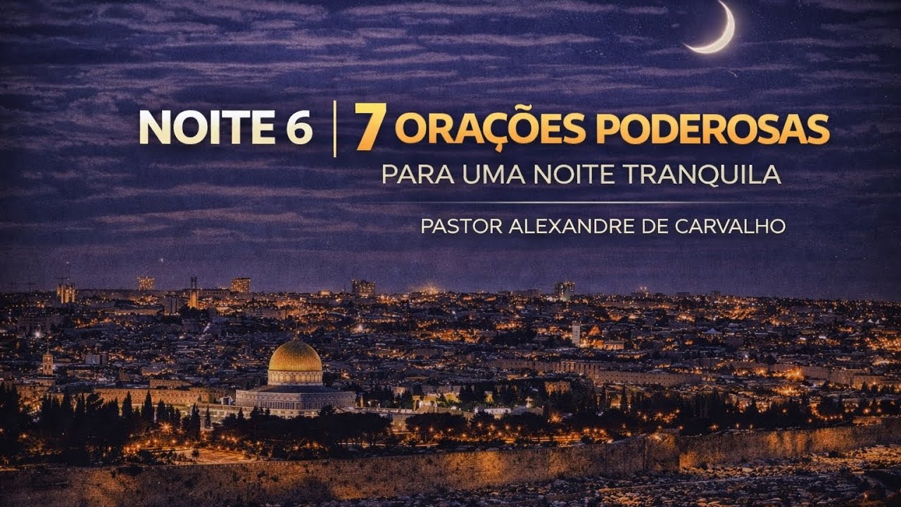 NOITE 6 | MEU CORAÇÃO ESTÁ CANSADO | Oração da Noite Para Descansar em Deus
