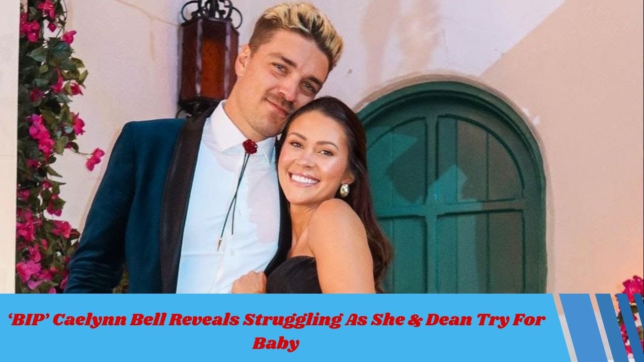 The SHOCKING Reason Caelynn Bell and Dean Are Struggling to Conceive