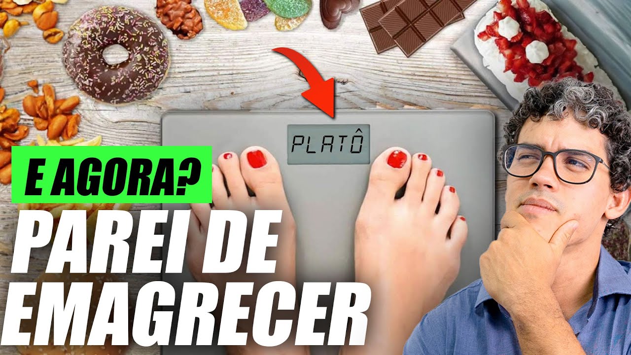 PAREI DE EMAGRECER, COMO VOLTAR A PERDER PESO? - EFEITO PLATÔ