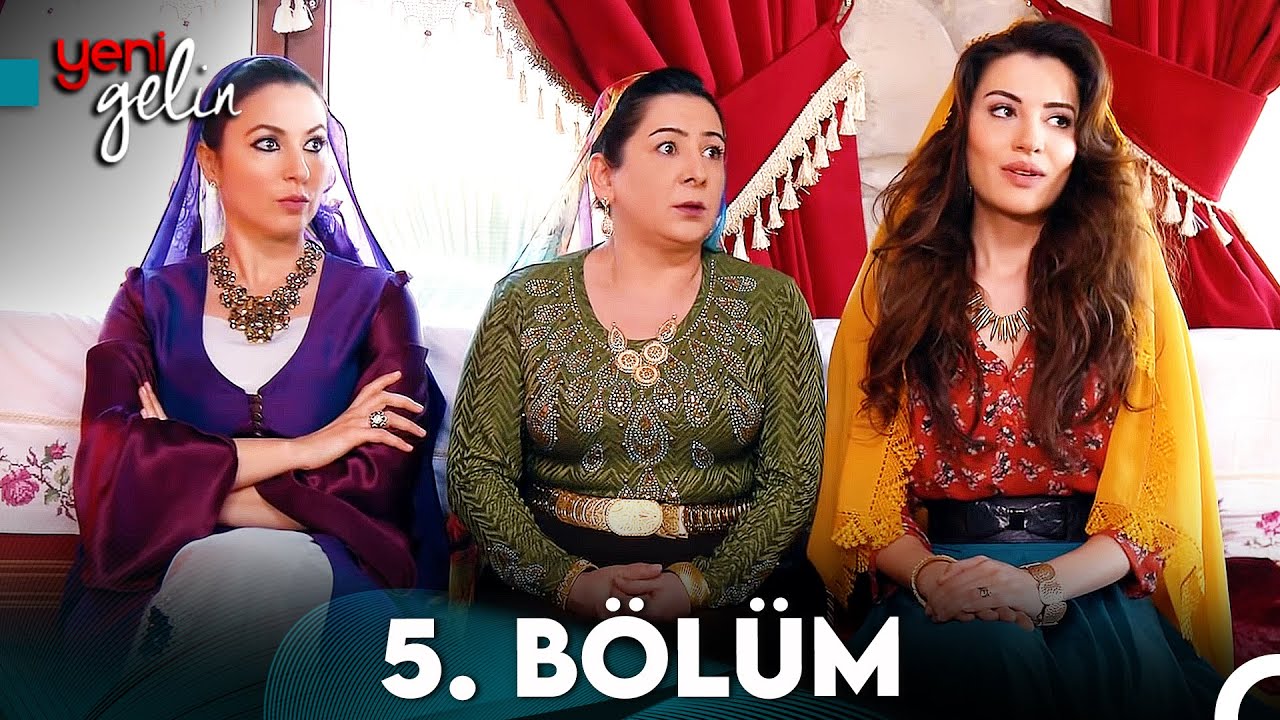 Yeni Gelin 5. Bölüm