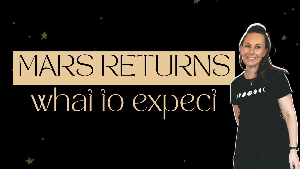 Mars returns: what to expect