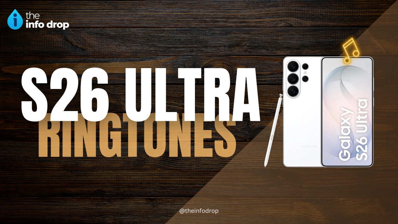 Samsung S26 Ultra Ringtones 🔔 | The Info Drop
