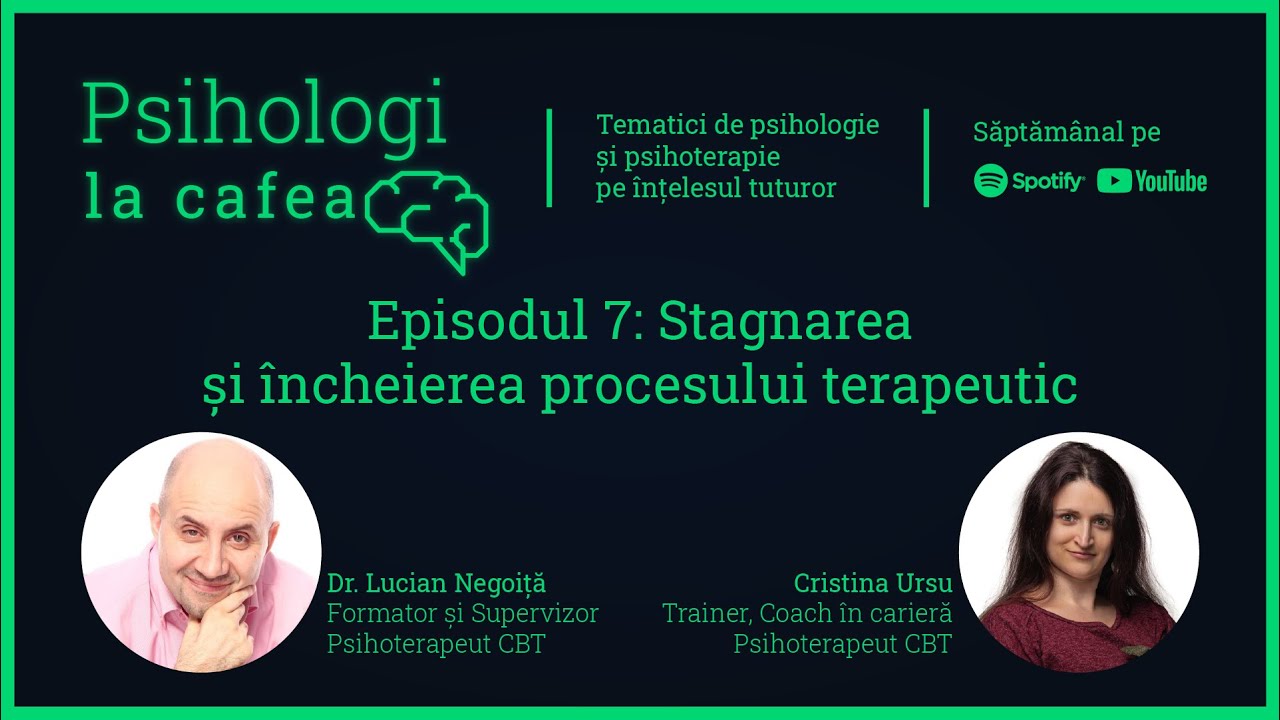 Stagnarea și încheierea procesului terapeutic - Psihologi la Cafea Podcast | Episodul #7