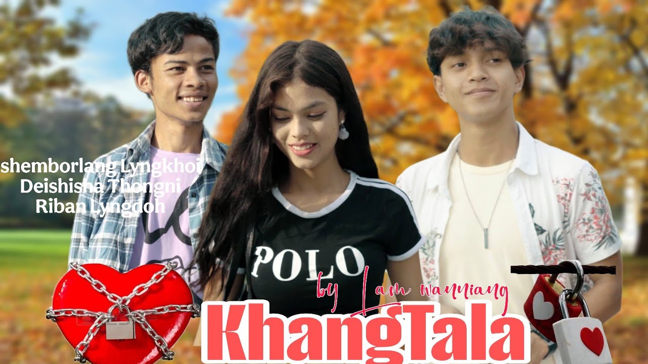 Khang tala || By Lam wanniang and Lawan Nongsiej || official music video