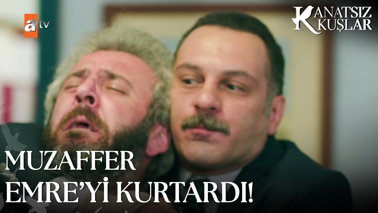 Muzaffer Emre’yi zor kurtardı - Kanatsız Kuşlar 18. Bölüm