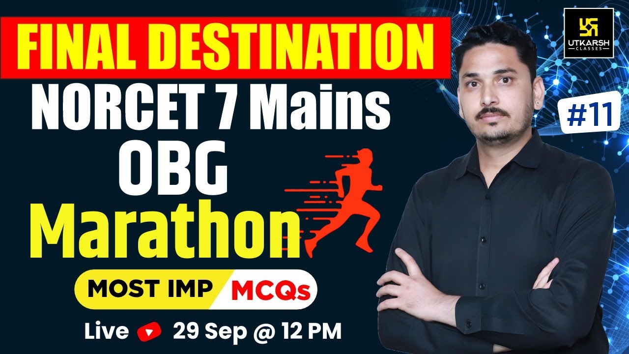 NORCET 7 Mains Special Marathon | OBG #11 | Theory, MCQs & PYQs | Final Destination Series | MD Sir
