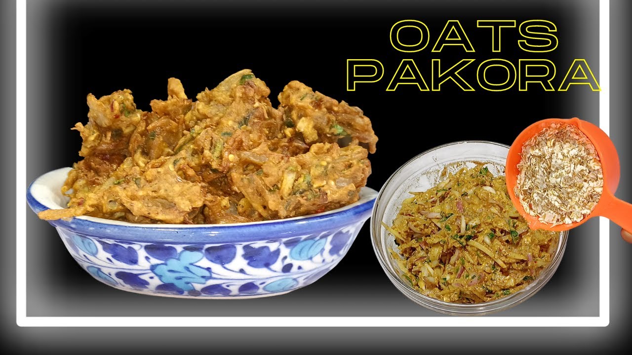 Oats Pakora | Snacks | Onion Oats Pakora | Tea time Snacks | Pakoda Recipe | Ramadan Special