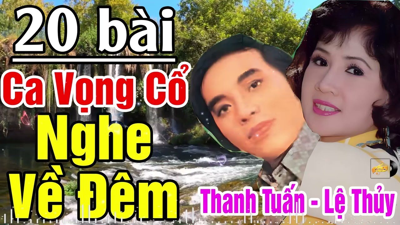 T&acirc;n Cổ Trước 1975, T&acirc;n Cổ Giao Duy&ecirc;n, Cặp Đ&ocirc;i Song Ca Ăn &Yacute; Thanh Tuấn,Lệ Thủy...Vừa Nghe Đ&atilde; Nghiện