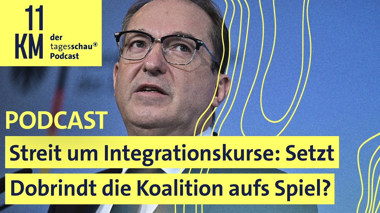 Dobrindt und der Streit um Integrationskurse I 11KM - der tagesschau-Podcast