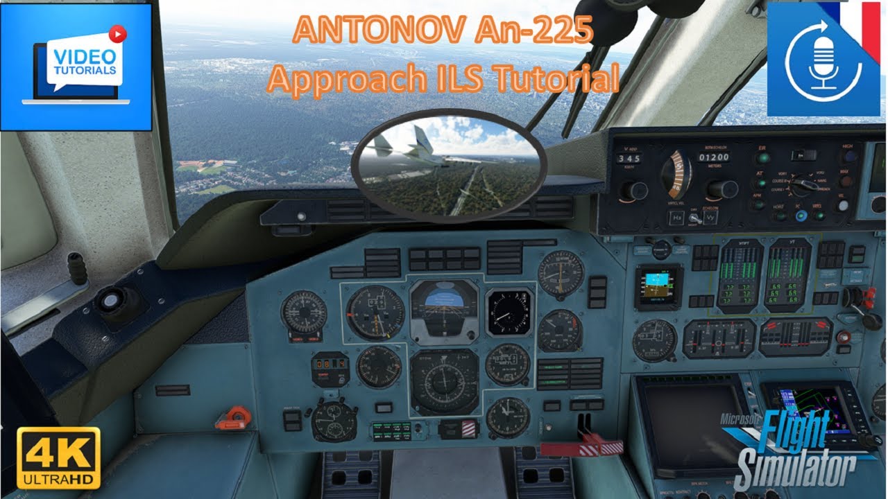 FS 2020 - Antonov - AN 225 ILS Approach Tutorial - in French