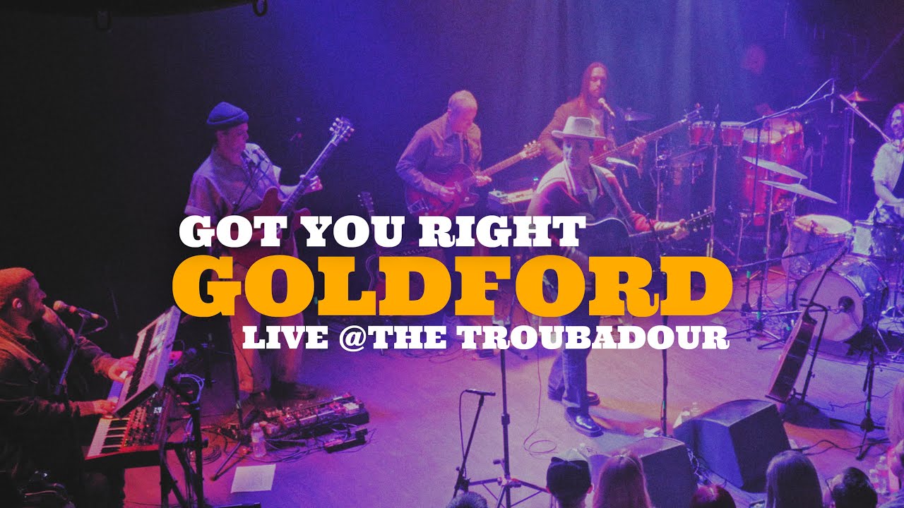 Got You Right - GoldFord - Live @ The Troubador