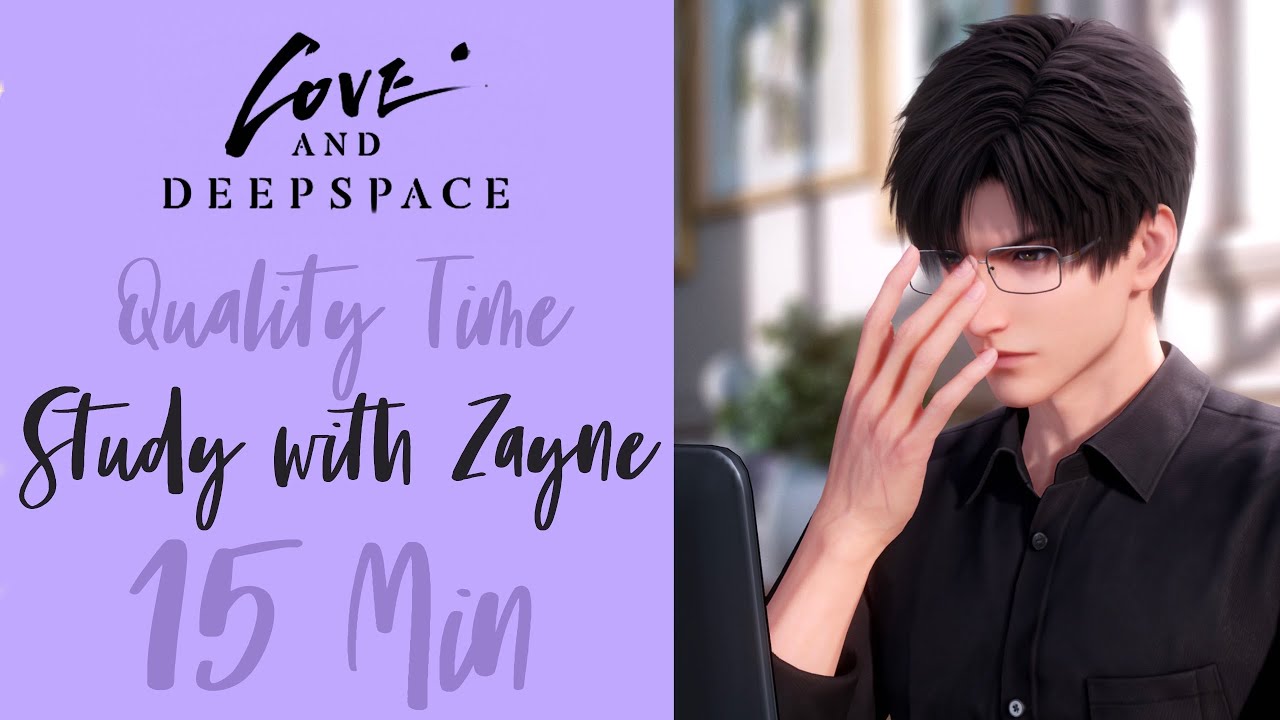 Study with Zayne | 15 Minute Work Session | Quality Time | Love and Deepspace