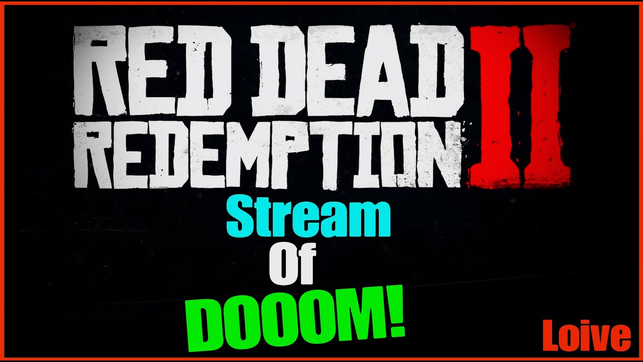 Red Dead Redemption 2 Story Stream Of Dooom! Pt2 Loive! 🍻🍻| Gta 5 Online