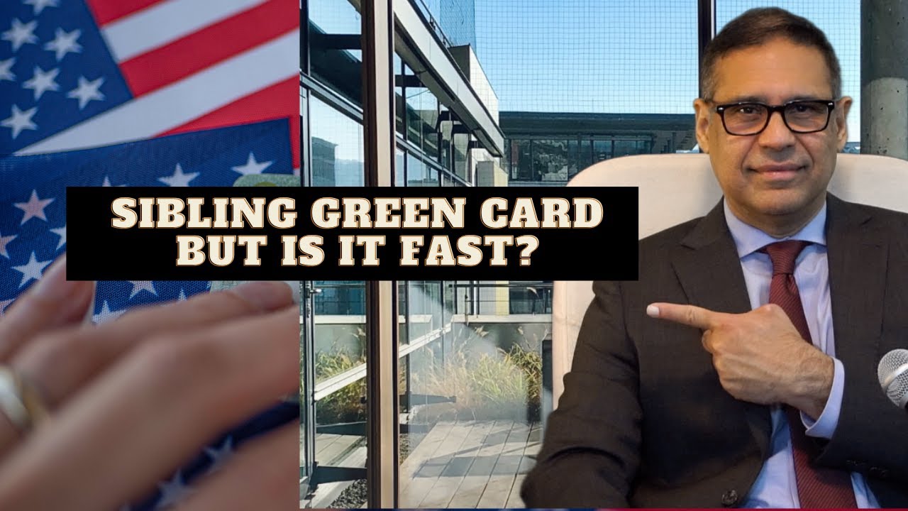 Can My Brother or Sister Get a Green Card Fast?
