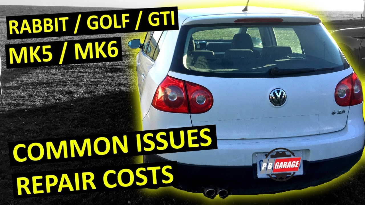 VW Mk5 Mk6 Rabbit Golf Common Problems