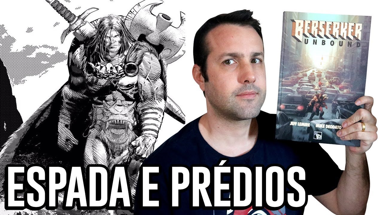 BERSERKER UNBOUND de Jeff Lemire e Mike Deodato Jr