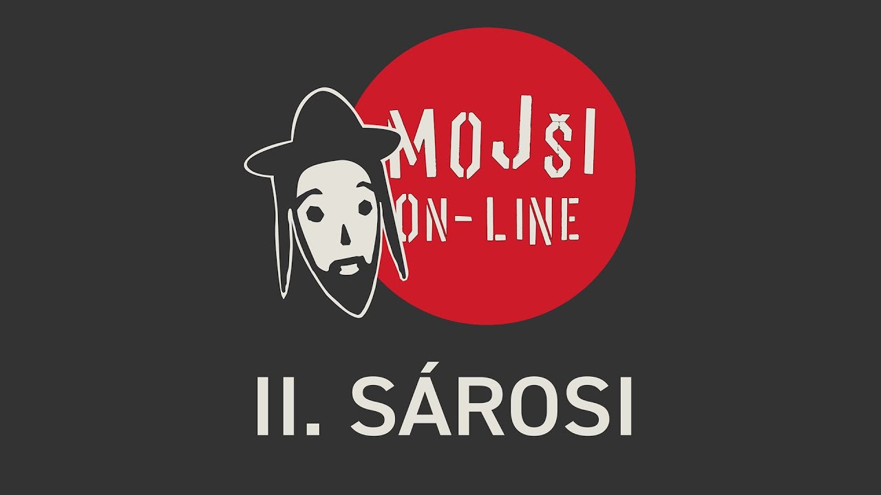 Mojši ON-LINE - Vodcast kapely Mojše Band. 2.  epizóda   SÁROSI (Šarišskí)