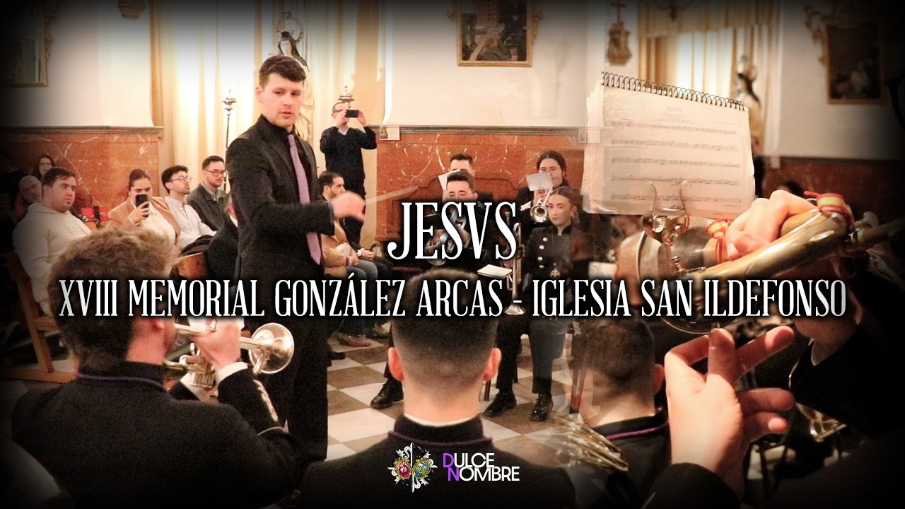 JESVS | XVIII Memorial González Arcas • San Ildefonso | AM Dulce Nombre de Jesús de Granada