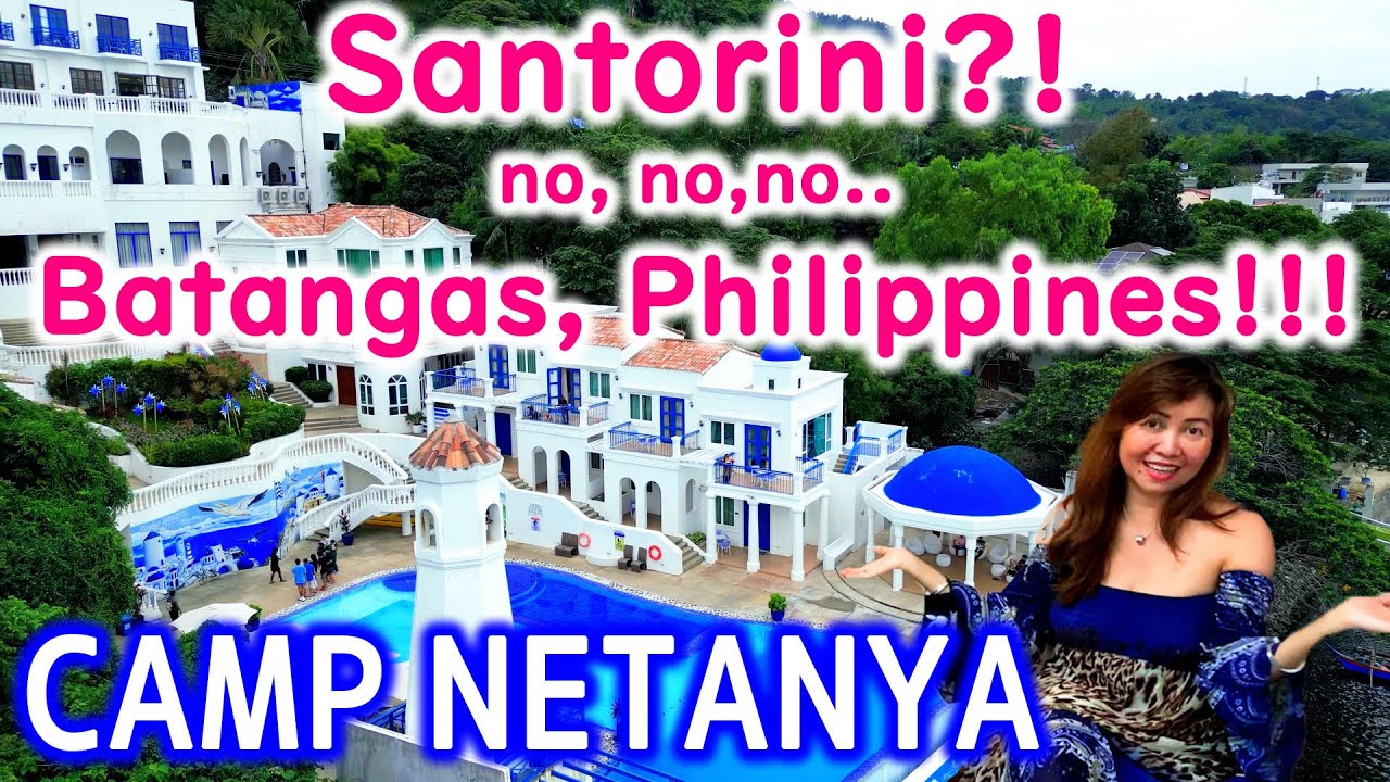 [019] Feeling like Santorini, Greece === CAMP NETANYA, Batangas, Philippines