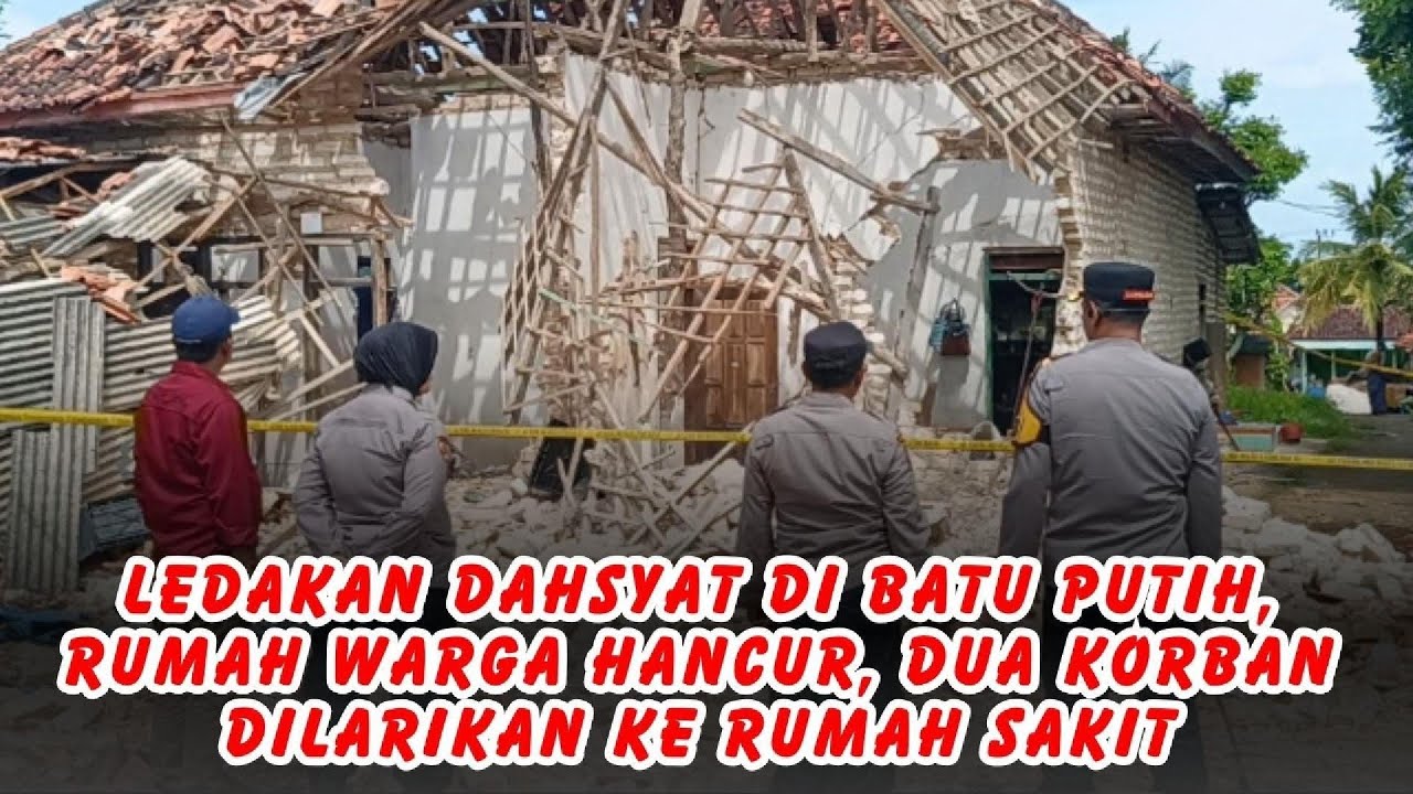 Ledakan Dahsyat di Batu Putih, Rumah Warga Hancur, Dua Korban Dilarikan ke Rumah Sakit