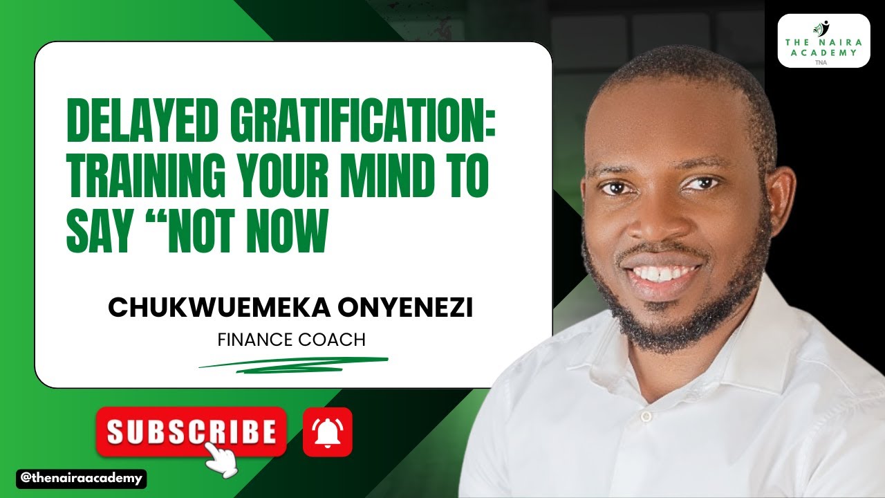 DELAYED GRATIFICATION: Training Your Mind to Say “NOT NOW