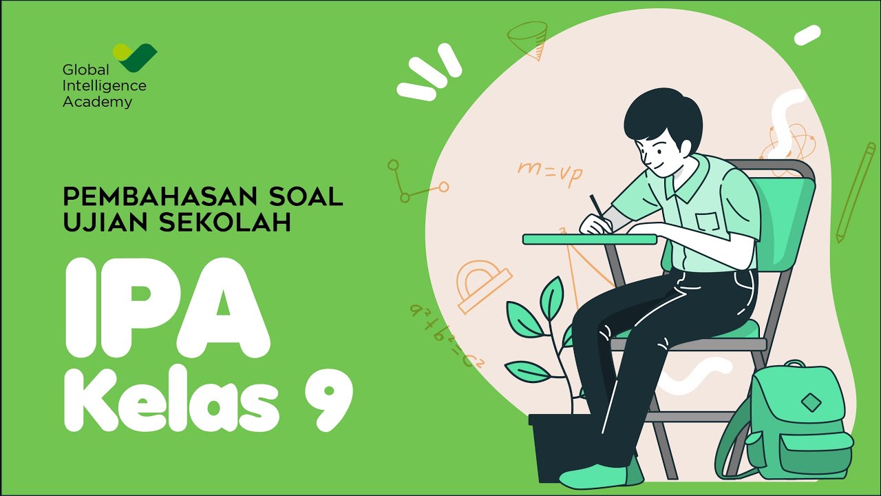 CONTOH SOAL & PEMBAHASAN UJIAN SEKOLAH - IPA Kelas 9 (Part 2) | GIA Academy