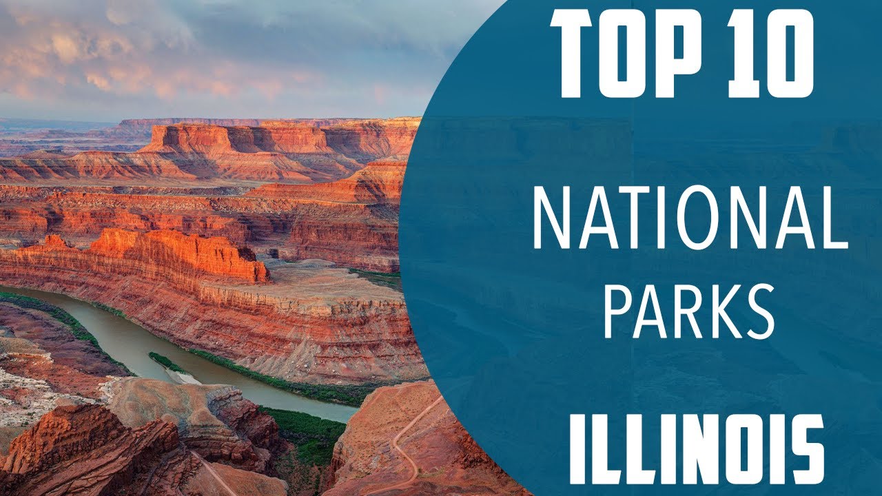 Top 10 Best National Parks to Visit in Illinois | USA - English