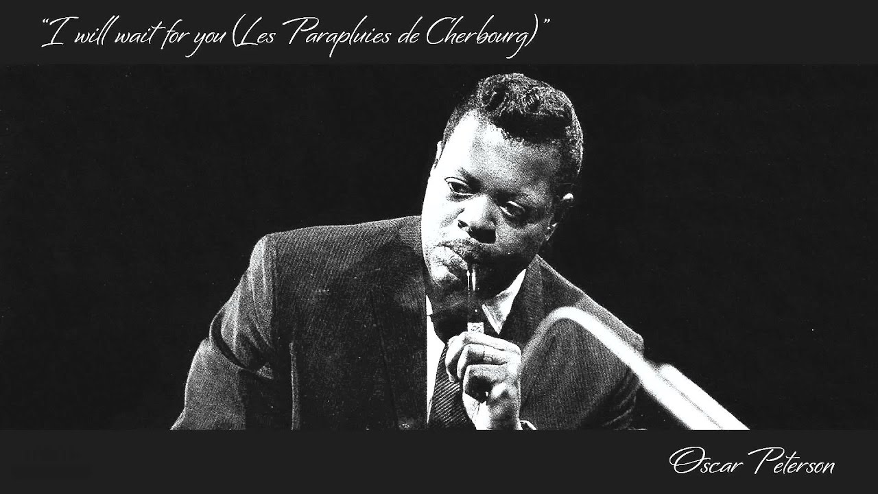 Oscar Peterson - I Will Wait For You