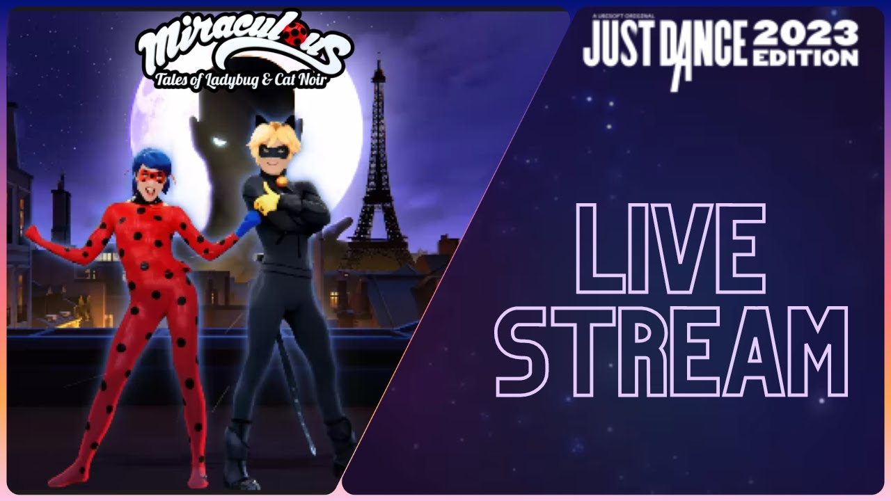 Just Dance 2023 Miraculous Ladybug Live Stream Event