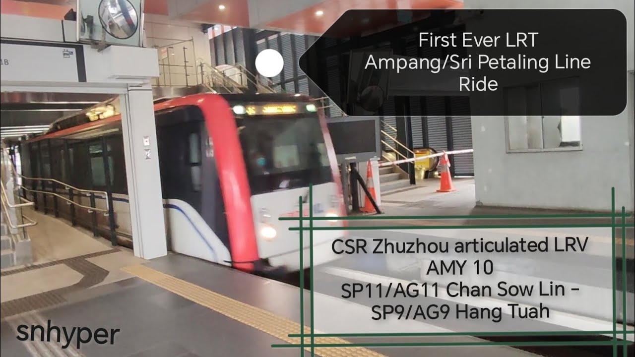 [First LRT Ampang/Sri Petaling Line Ride] CSR Zhuzhou AMY 10, SP/AG11 Chan Sow Lin- SP/AG9 Hang Tuah