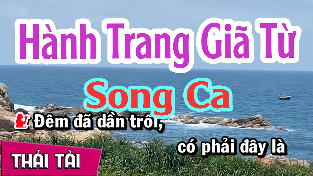 Karaoke Hành Trang Giã Từ Song Ca Thái Tài
