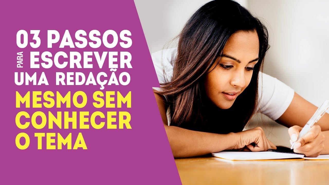 Como escrever uma Redação para o ENEM em 03 passos mesmo sem conhecer o tema