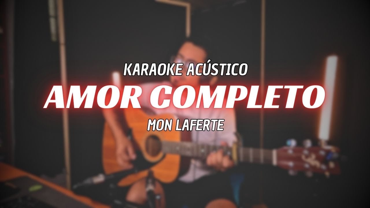 Complete Love - Mon Laferte | Акустическое караоке