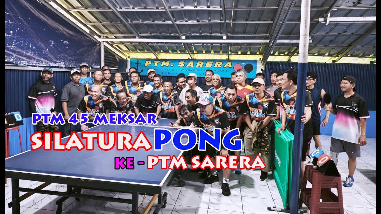 SILATURAPONG DI PTM SARERA PASAR MINGGU | SPARING PINGPONG PTM 45 MEKARSARI