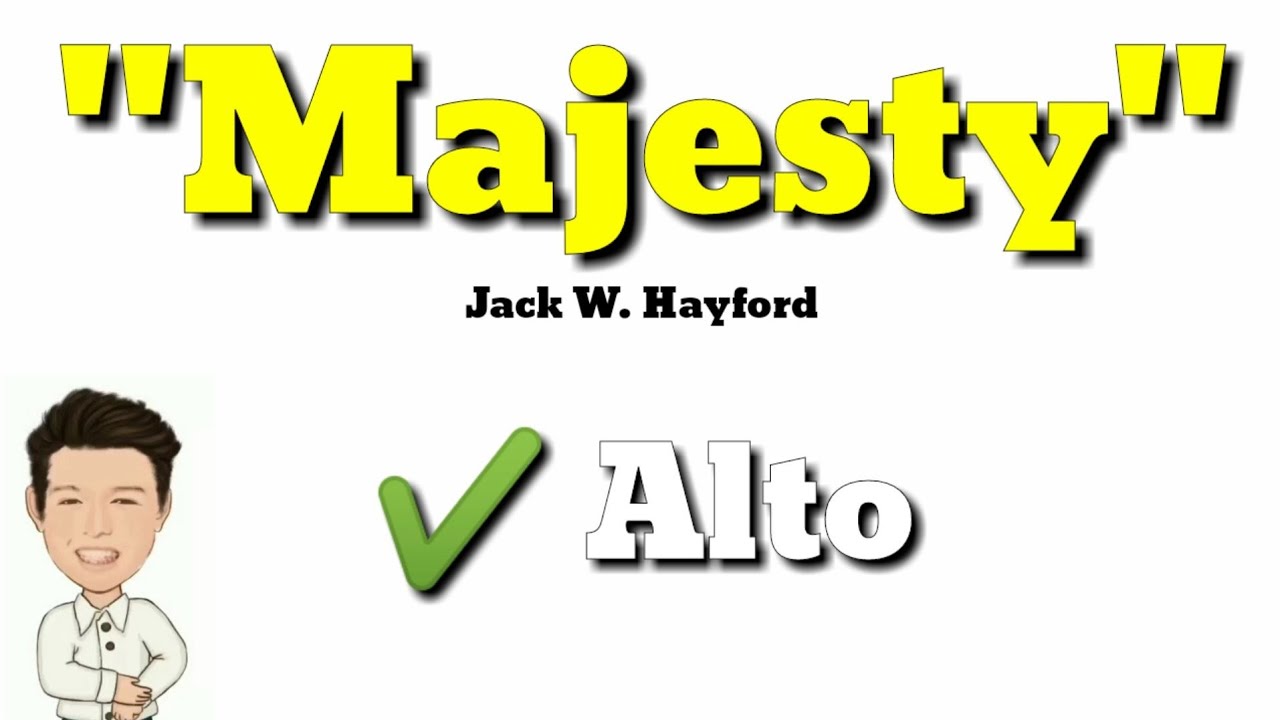 MAJESTY by Jack W. Hayford (Alto Guide)