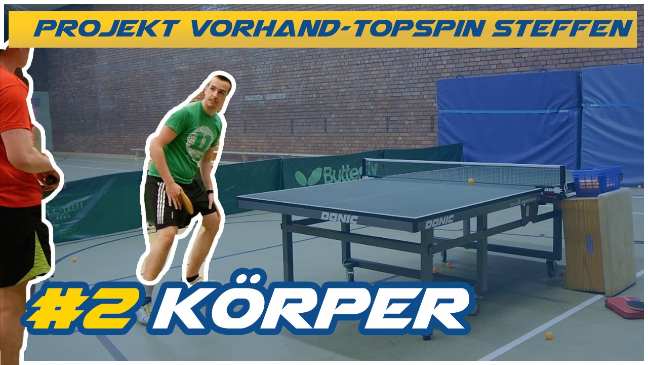 Projekt Steffen VH Topspin #2 Beinarbeit, Körperdrehung Gewichtsverlagerung - T Helden