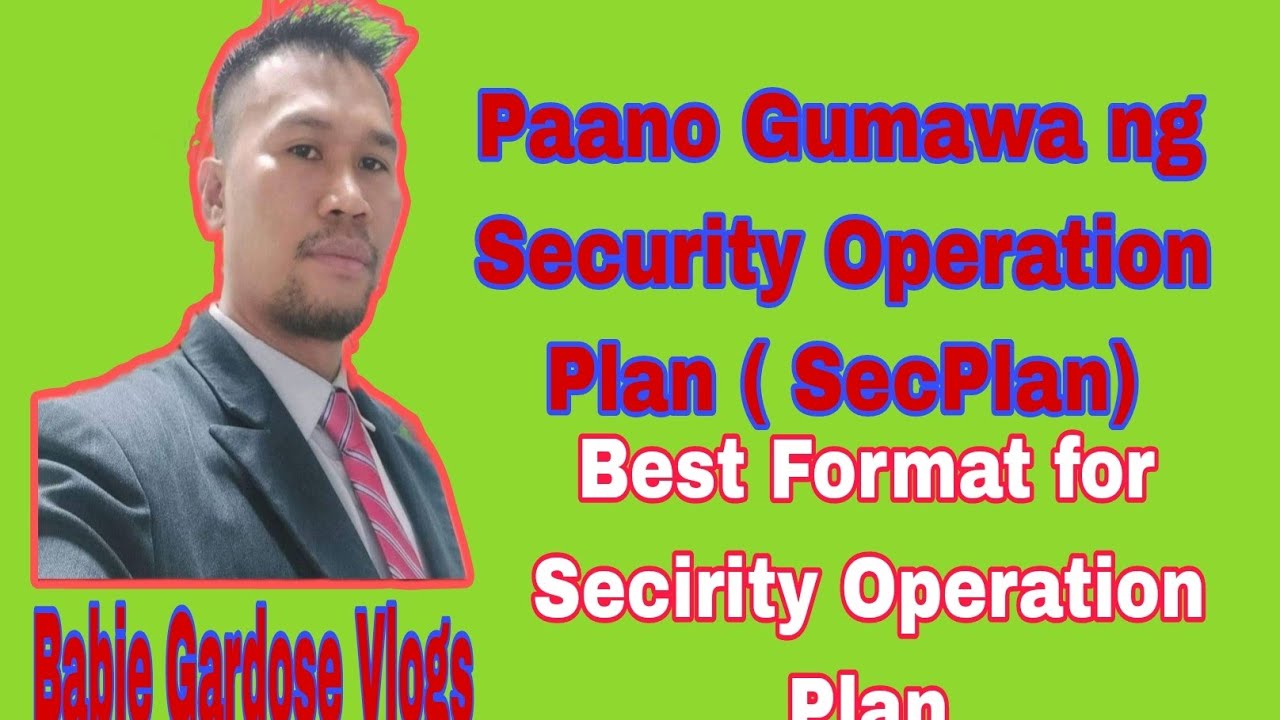 Episode#1 Paano ba gumawa ng Security Operation Plan ( SecPlan)