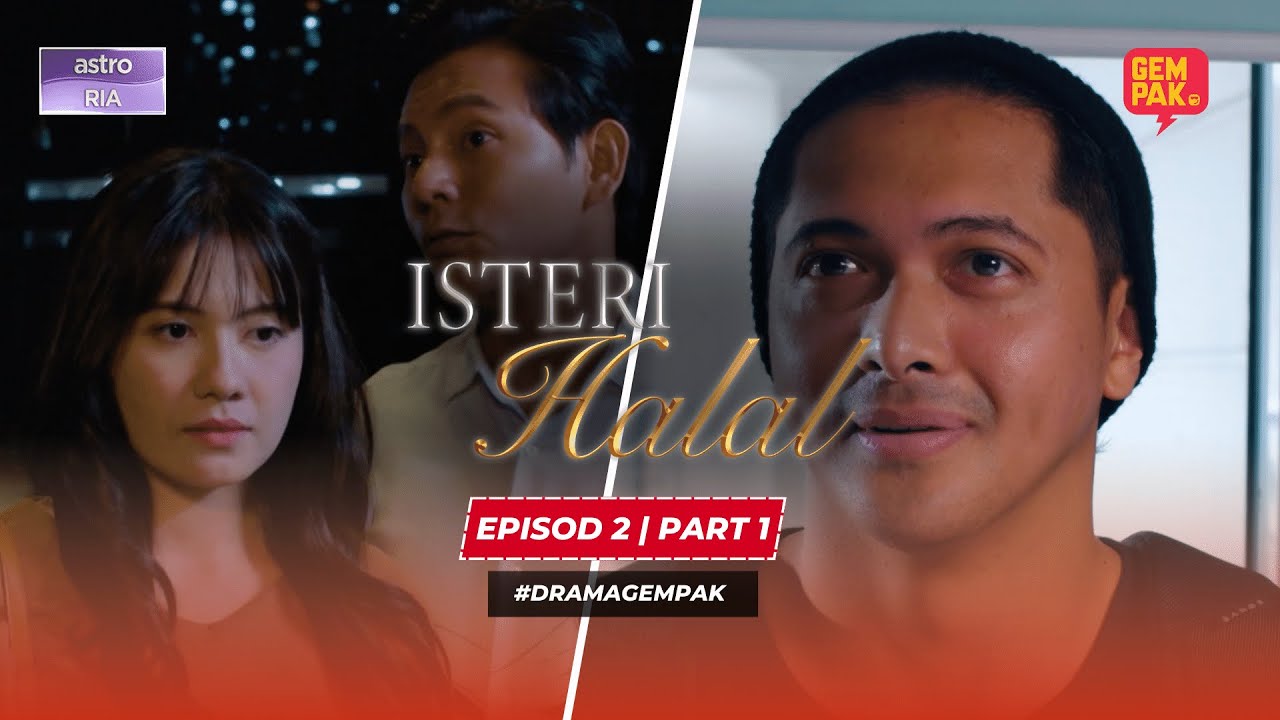 Isteri Halal - Episod 2 | Part 1