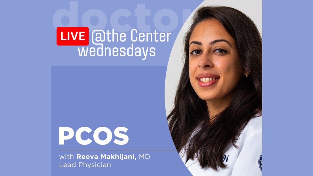 Understanding PCOS with Dr. Reeva Makhijani, MD