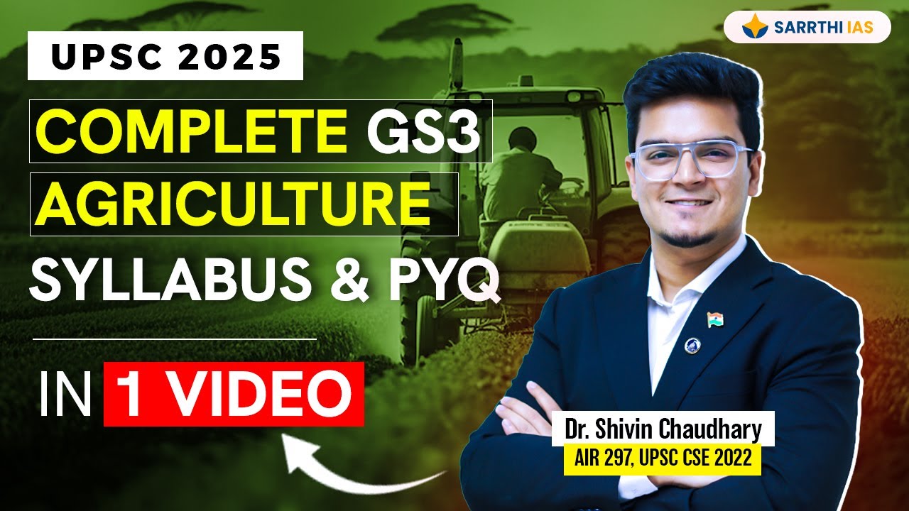 UPSC GS 3 - Agriculture Syllabus & PYQs 📚 | Complete Info in 1 Video 🎯 | UPSC 2025 | Dr. Shivin
