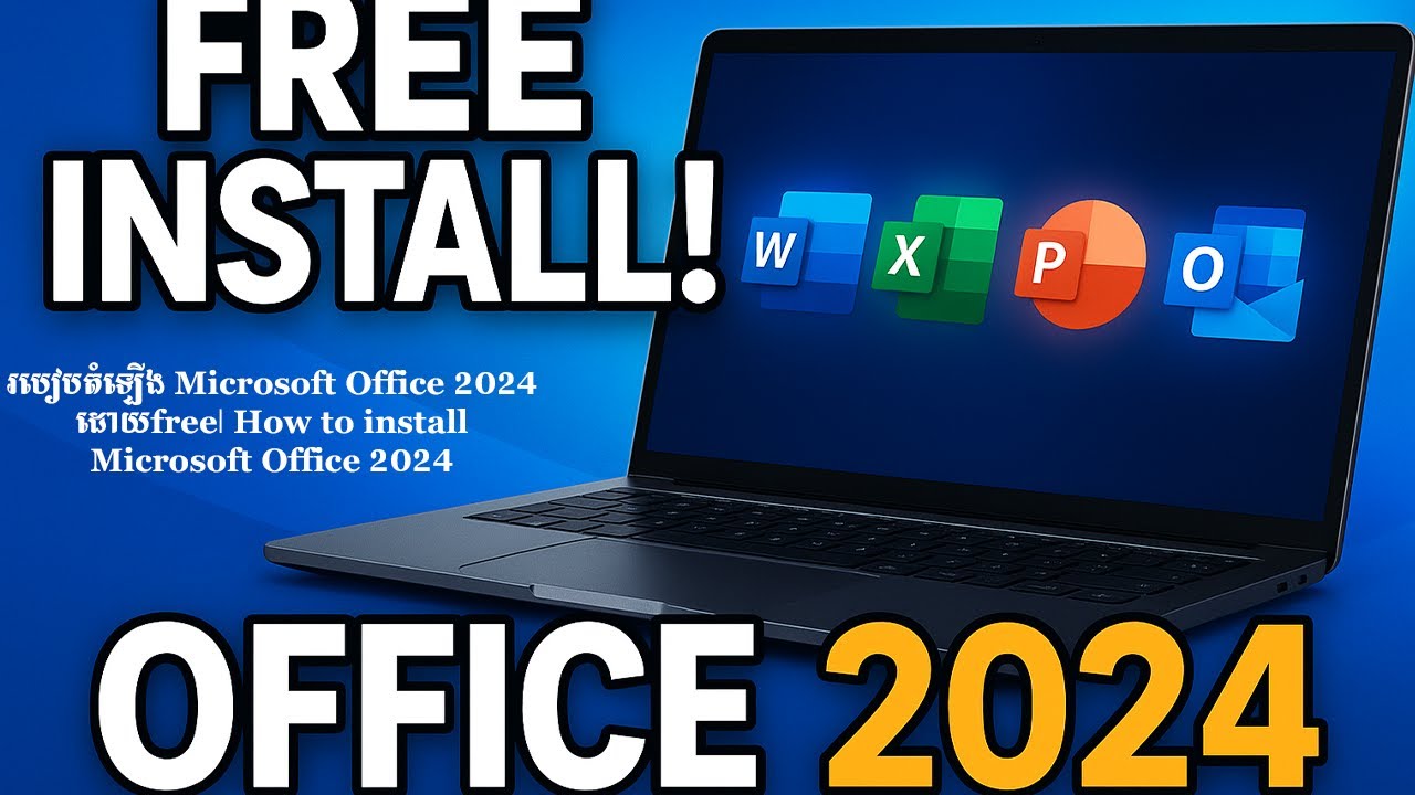 របៀបតំឡើង Microsoft Office 2024 ដោយfree| How to install Microsoft Office 2024