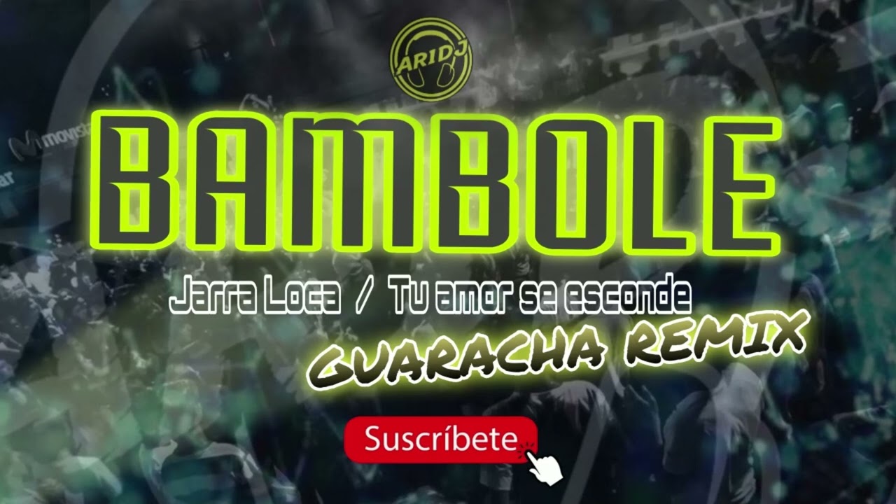 BAMBOLE - JARRA LOCA  / TU AMOR SE ESCONDE - ARIDJ 2025