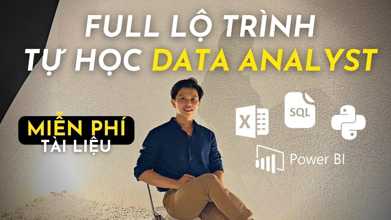 Lộ trình học Data Analyst cho người mới | Cách nhanh nhất trở thành Data Analyst