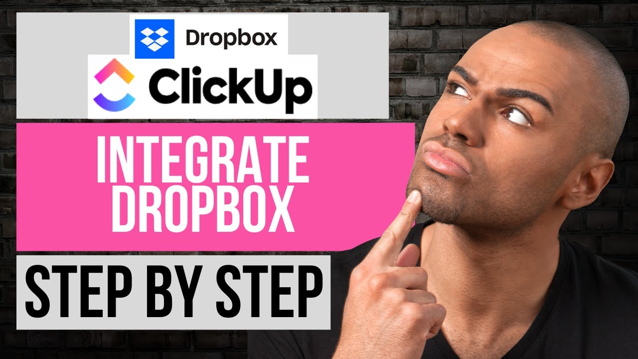 How to Integrate Dropbox with ClickUp &mdash; Step by Step ClickUp Tutorial