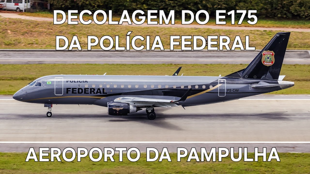 Decolagem do Embraer E175-E1 da Polícia Federal (PS-CAV) no Aeroporto da Pampulha 