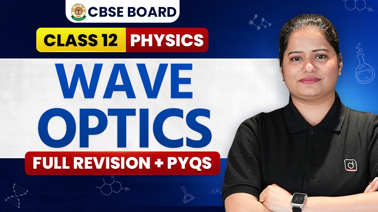 Class 12 Physics Wave Optics One Shot Revision | FULL REVISION + PYQs | Board Exam 2026 ✅