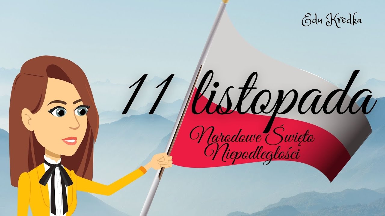 EduKredka &ndash; 11 LISTOPADA - NARODOWE ŚWIĘTO NIEPODLEGŁOŚCI / Film edukacyjny #14