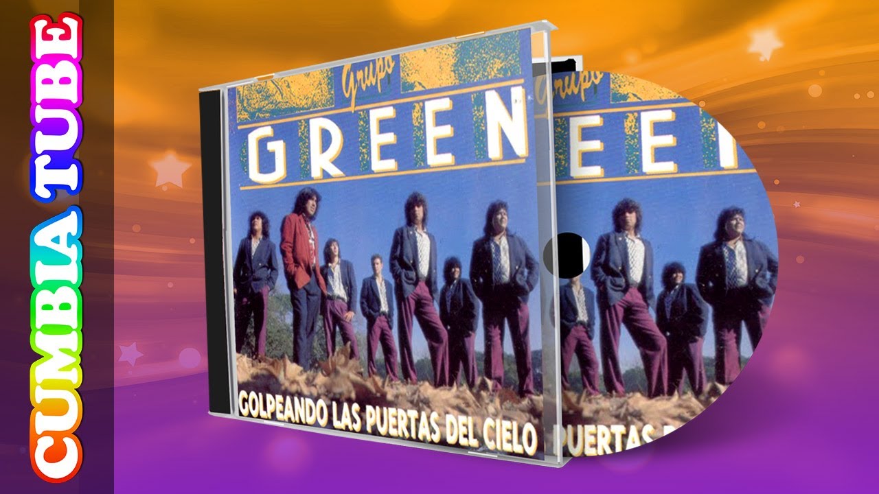 Grupo Green - Golpeando Las Puertas Del Cielo | Disco Completo Cumbia Tube